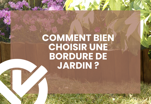 Comment bien choisir une bordure de jardin ?