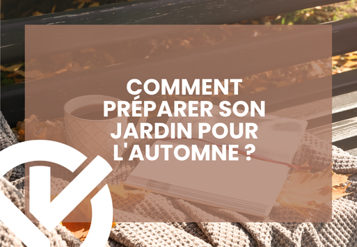 Comment préparer son jardin pour l'automne ?