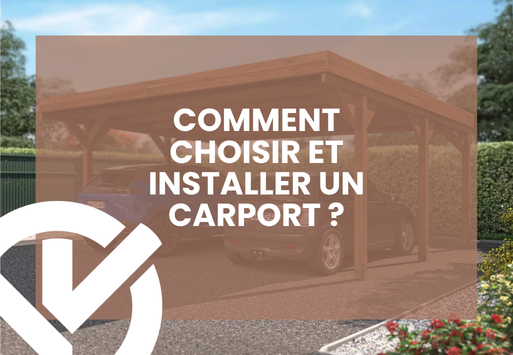 Comment choisir et installer un carport ?