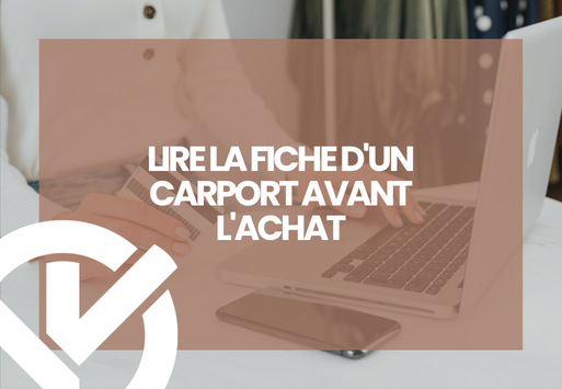 Lire la fiche d'un carport avant l'achat : hors tout, passage utile et surface annoncée