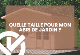 Quelle taille pour mon abri de jardin ?